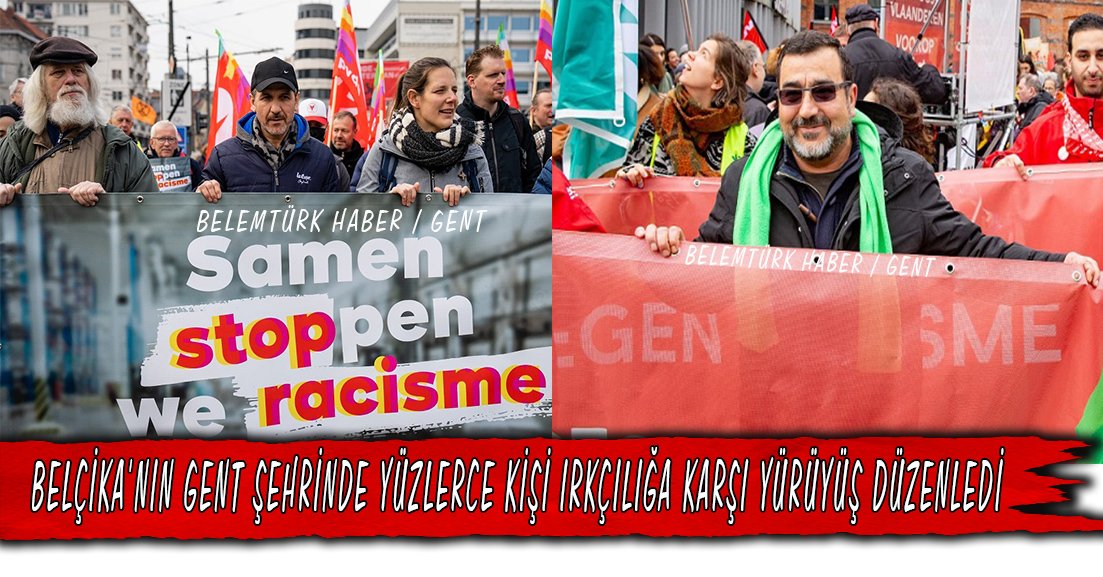 Belçika’nın Gent şehrinde  yüzlerce kişi ırkçılığa karşı yürüyüş düzenledi.