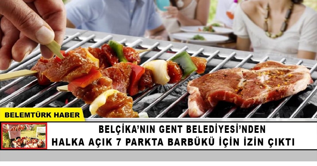 Belçika Gent belediyesi halka açık 7 parkta barbükü yapılmasına izin verdi.