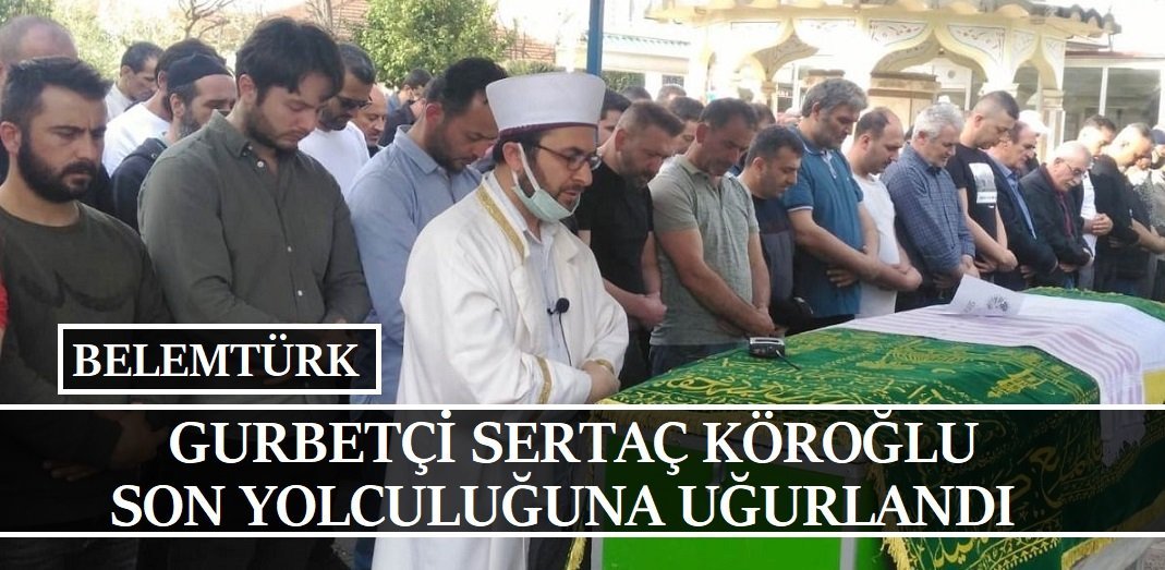 İş kazasında hayatını kaybeden gurbetçi son yolculuğuna uğurlandı.