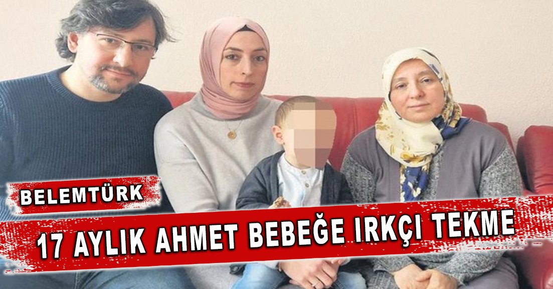17 Aylık Ahmet bebeğe ırkçı tekme!