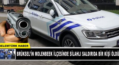 Brüksel’in  Molenbeek ilçesinde silahlı saldırıda bir kişi öldü