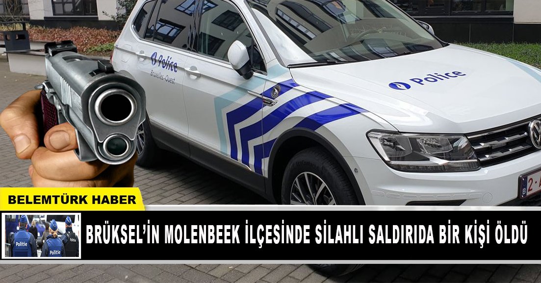 Brüksel’in  Molenbeek ilçesinde silahlı saldırıda bir kişi öldü