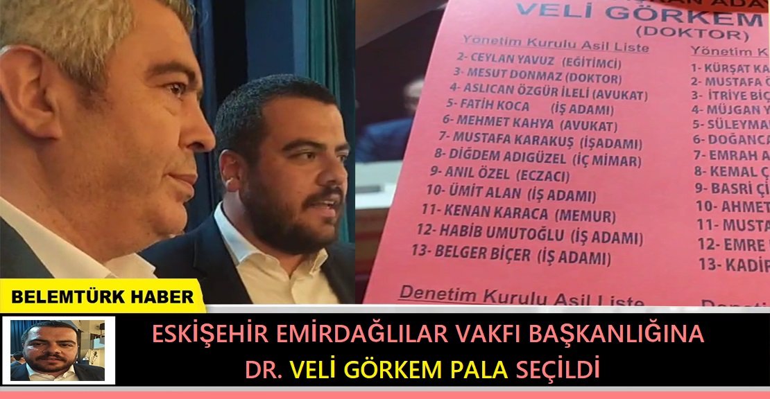 Eskişehir Emirdağlılar Vakfı Başkanlığına Dr. Veli Görkem Pala seçildi.