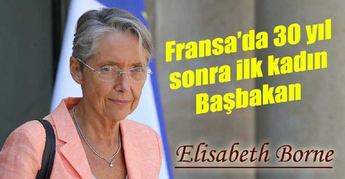 Fransa’nın yeni Başbakanı Elisabeth Borne oldu