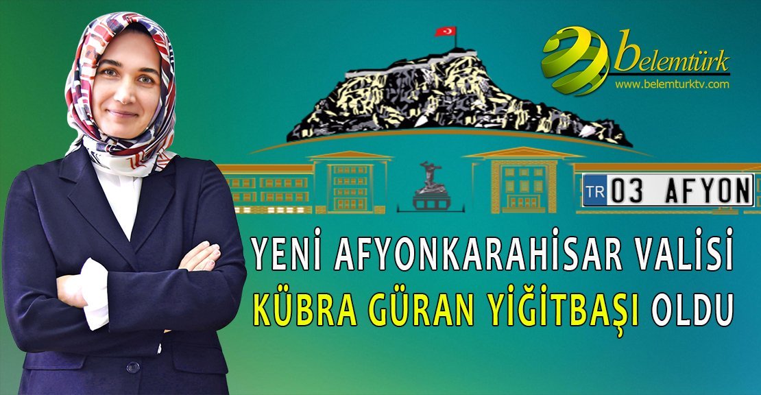 Cumhurbaşkanlığı kararıyla yeni Afyonkarahisar Valisi Kübra Güran Yiğitbaşı oldu.