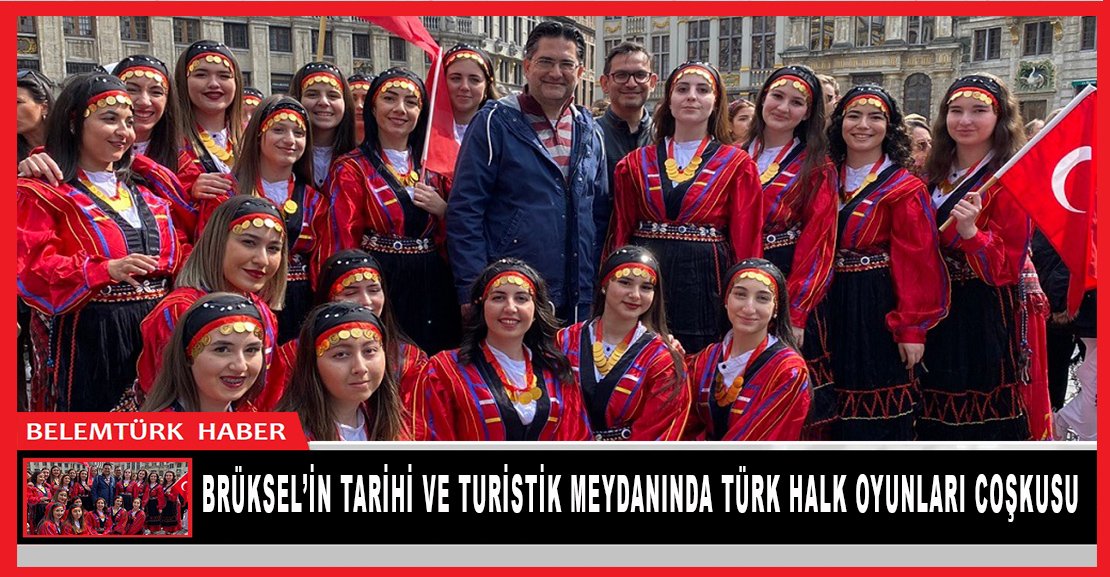 Brüksel’in tarihi ve turistik meydanında Türk halk oyunları coşkusu