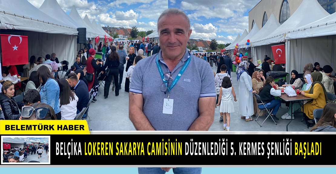 Belçika Lokeren Sakarya Camisinin düzenlediği  5. kermes şenliği başladı.