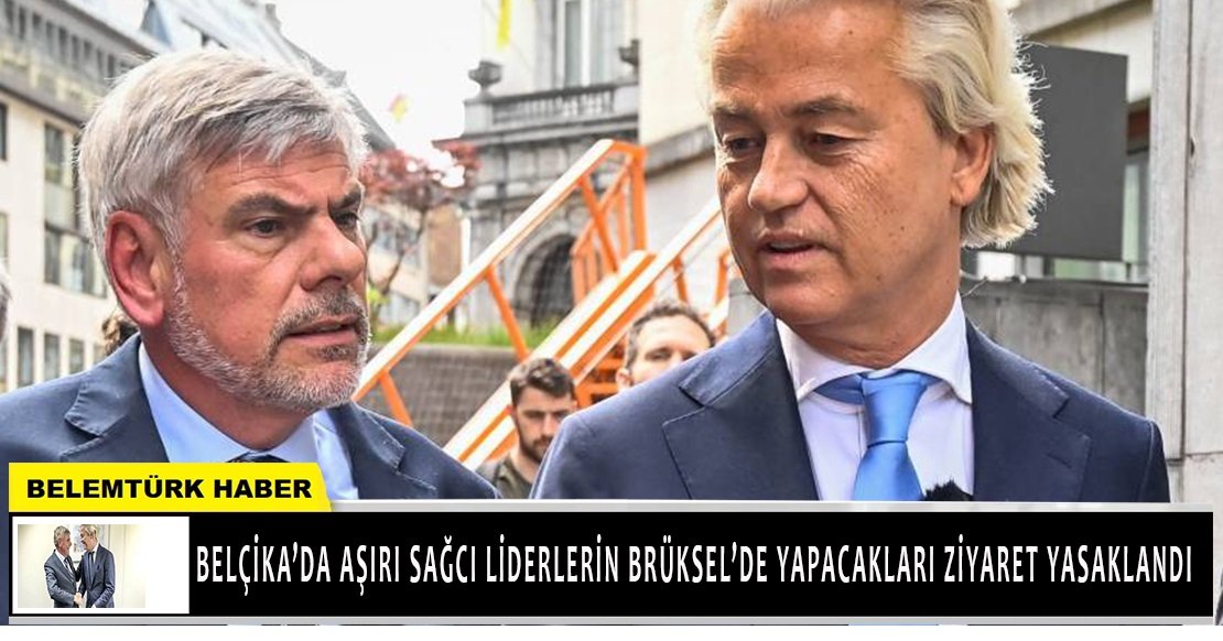 Belçika’da aşırı sağcı liderlerin İslamlaşma’yı protesto etmek için yapacakları ziyaret yasaklandı