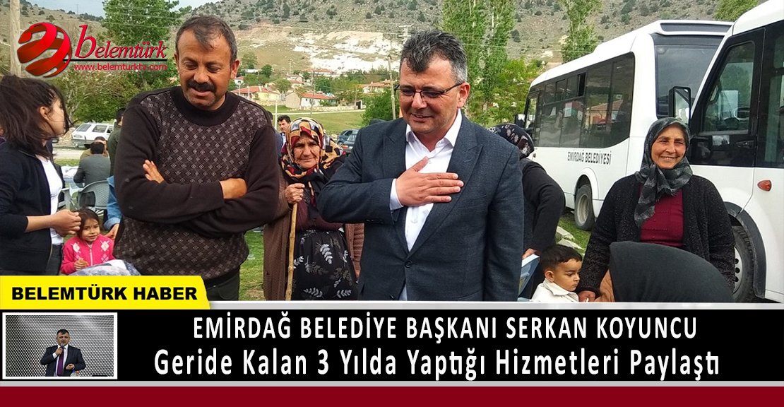 Emirdağ Belediye Başkanı  Koyuncu, geride kalan 3 yılını değerlendirdiği bir mesaj yayımladı.
