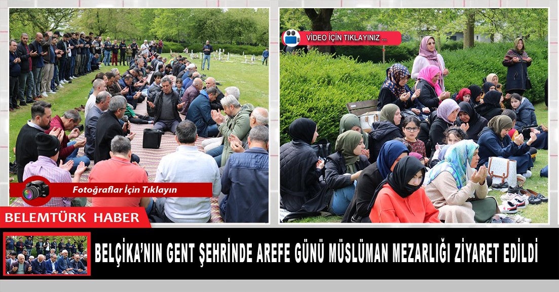 Belçika’nın Gent şehrinde ‘Arefe Günü’ müslüman mezarlığı ziyaret edildi