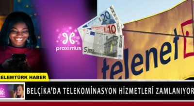 Belçika’da Telenet ve Proximus, tüm telekominasyon tarifelerine zam yapacağını duyurdu.