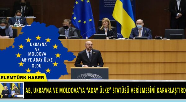 AB’den Ukrayna ve Moldova’nın adaylığına onay