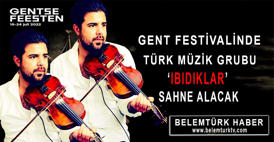 Gent Festivalinde Türk Müzik grubu ‘Ibıdıklar’ sahne alacak.