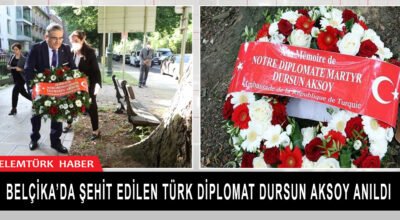 Belçika’da şehit edilen Türk diplomat Dursun Aksoy anıldı