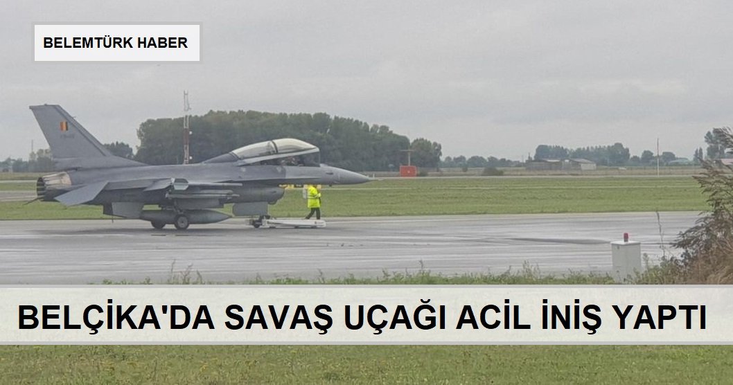 Belçika’da savaş uçağı sivil havalimanına mecburi iniş yaptı