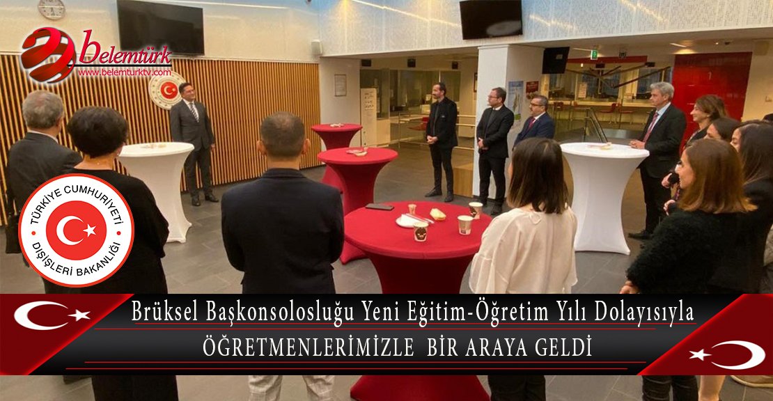 Brüksel Başkonsolosluğu yeni eğitim-öğretim yılı dolayısıyla öğretmenlerimizle  bir araya geldi.
