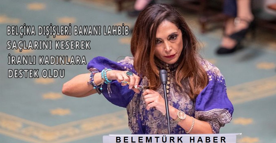 Belçika Dışişleri Bakanı Lahbib, saçlarını keserek İranlı kadınlara destek oldu