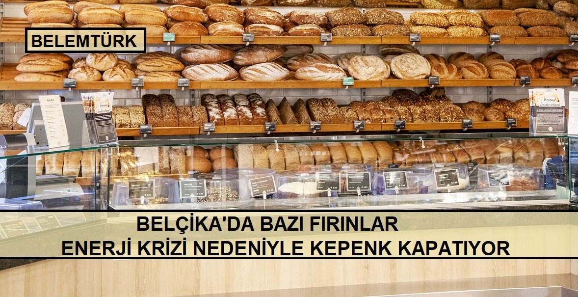 Belçika’da bazı fırınlar enerji krizi nedeniyle kepenk kapatıyor