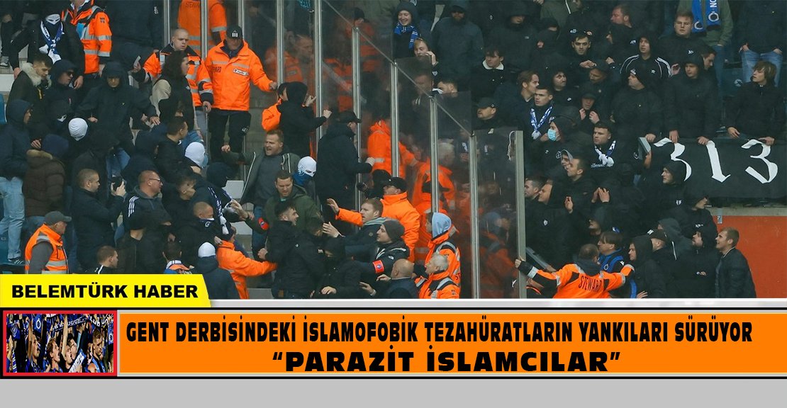 Gent derbisindeki islamofobik tezahüratların yankıları sürüyor.