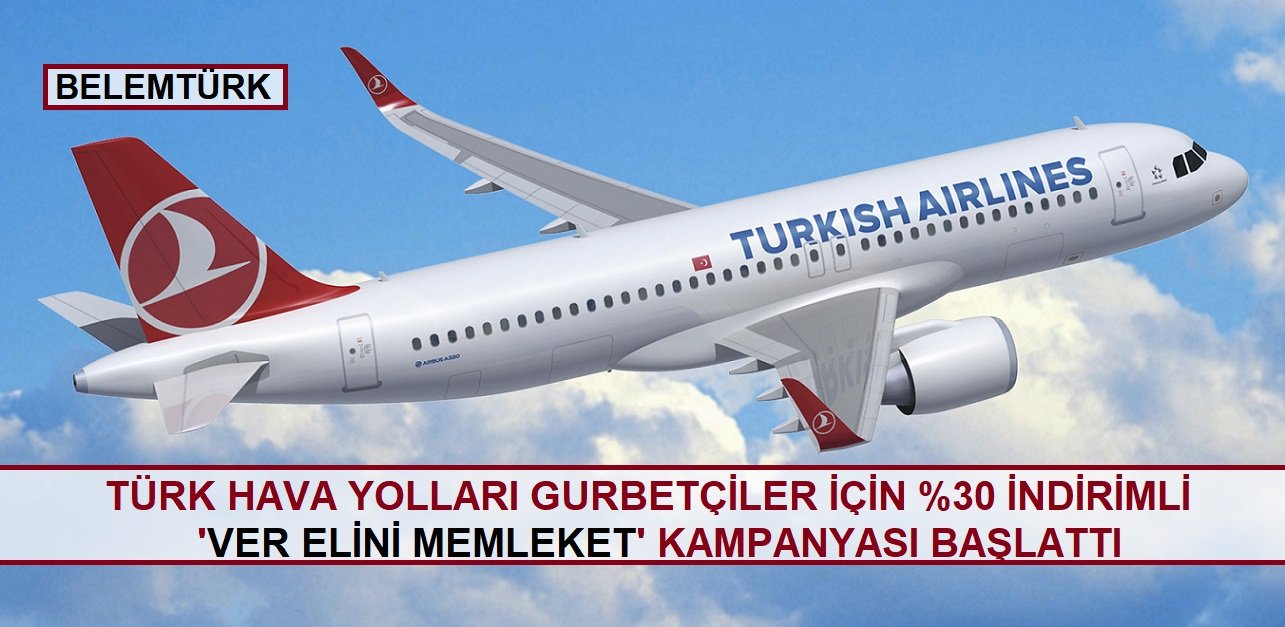 Türk Hava Yolları’ndan gurbetçilere yüzde 30 aile indirimi