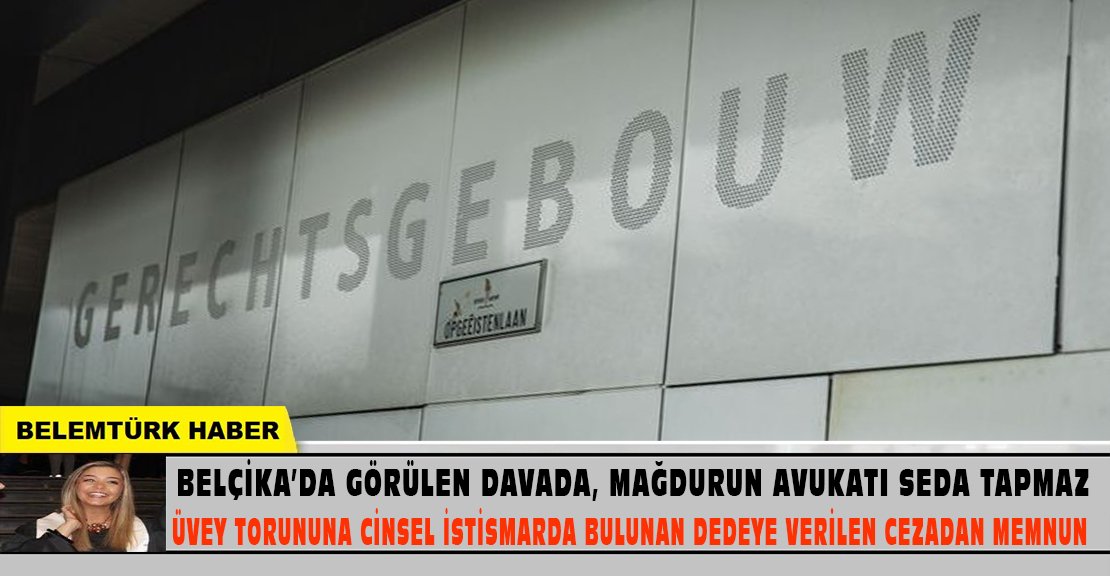 Av. Seda Tapmaz, torununa cinsel istismarda bulunan  dedeye ceza verilmesini sağladı