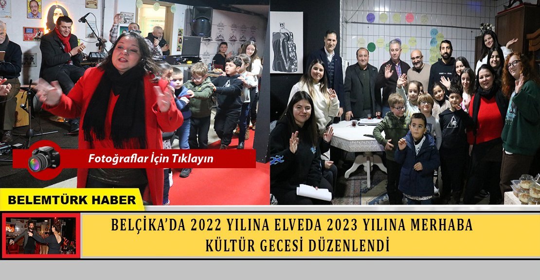 Belçika’da, “2022 yılına elvada 2023 yılına merhaba” kültür gecesi düzenlendi