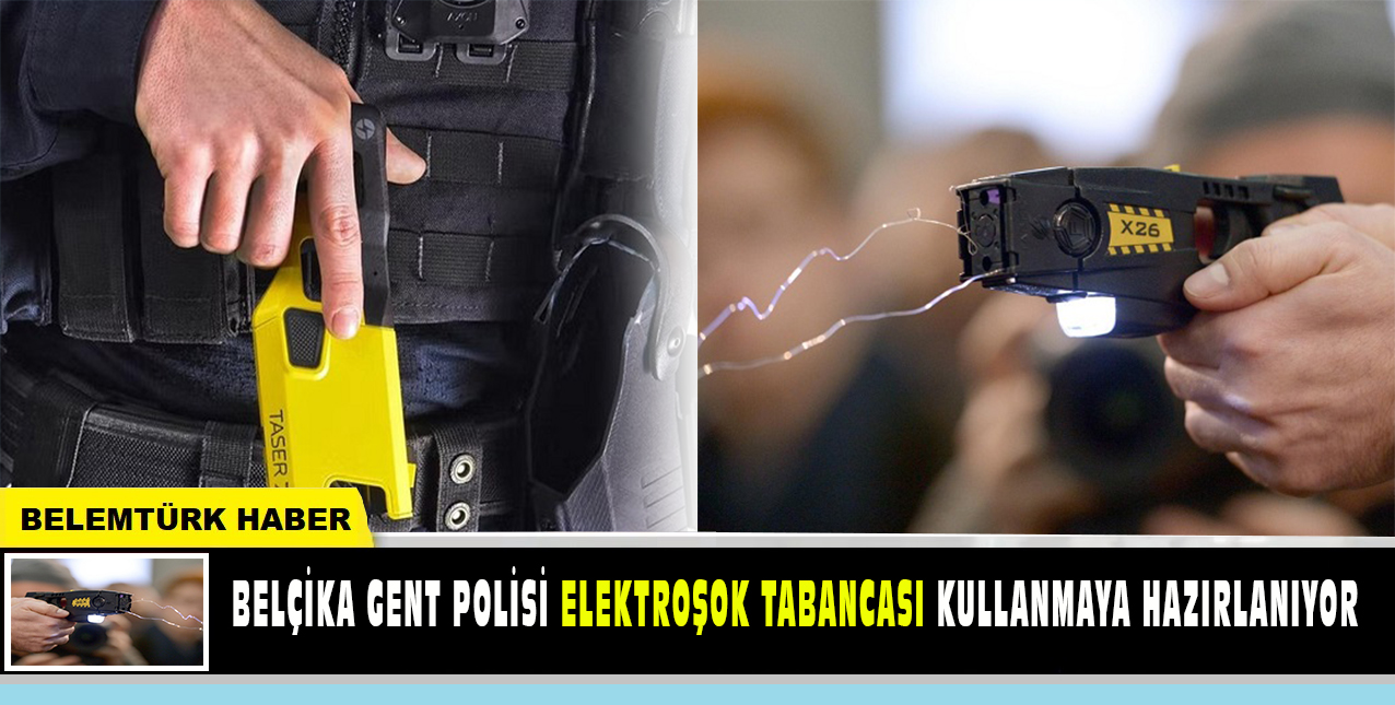 Belçika Gent polisi elektroşok tabancası kullanmaya hazırlanıyor