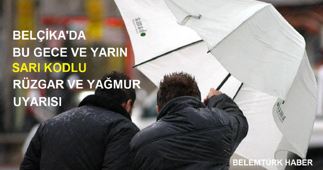 Belçika’da bu gece ve yarın  ülke genelinde sarı kodlu rüzgar ve yağmur uyarısı