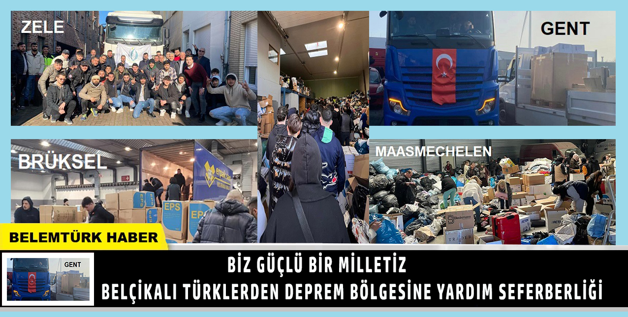 Biz güçlü bir milletiz… Belçikalı Türklerden deprem bölgesine yardım seferberliği