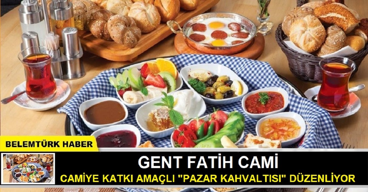 Gent Fatih Cami Kadın Kolları, camiye katkı amaçlı “Pazar Kahvaltısı” düzenliyor