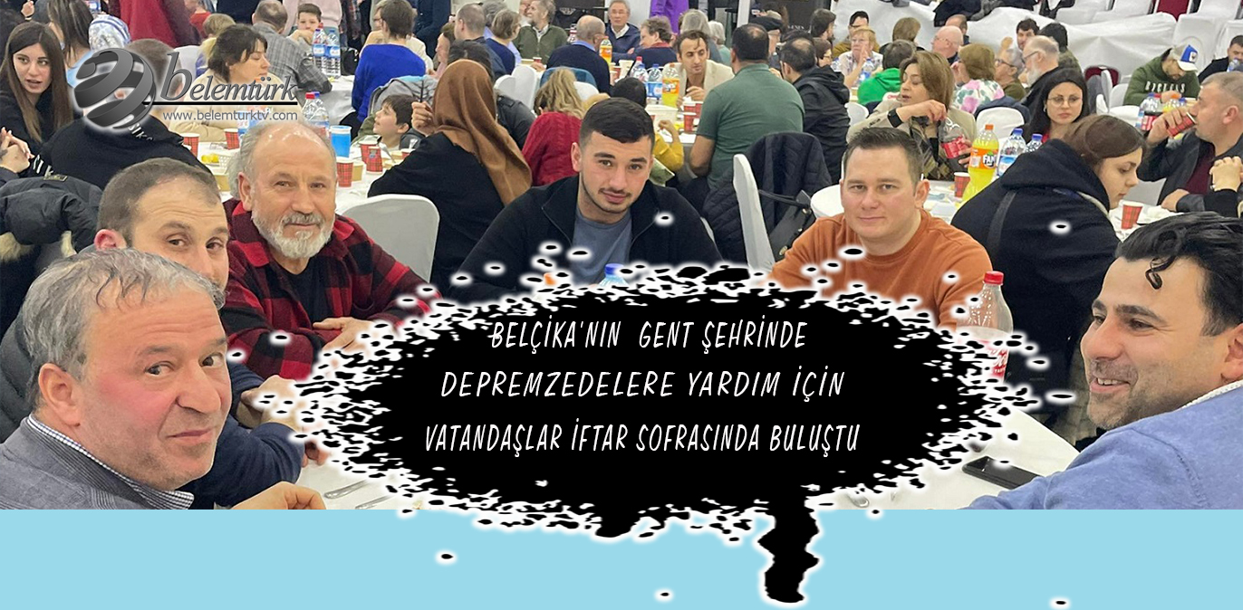 Belçika’nın Gent şehrinde depremzedelere yardım için vatandaşlar iftar sofrasında buluştu.