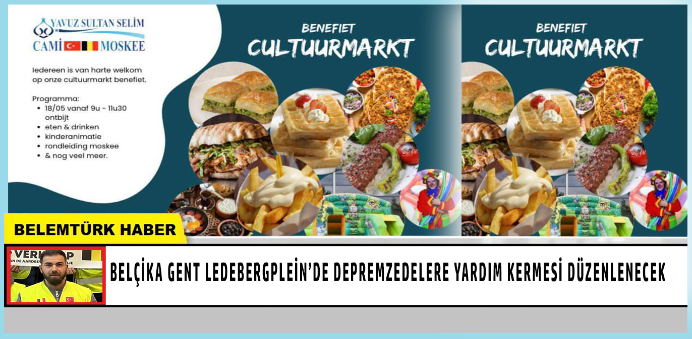 Belçika Gent Ledebergplein’de 3 gün depremzedelere yardım kermesi düzenlenecek