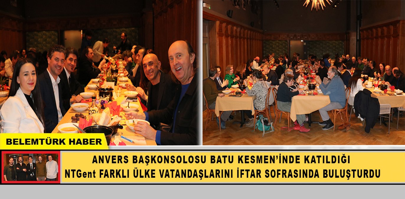 NTGent farklı ülke vatandaşlarını iftar sofrasında buluşturdu
