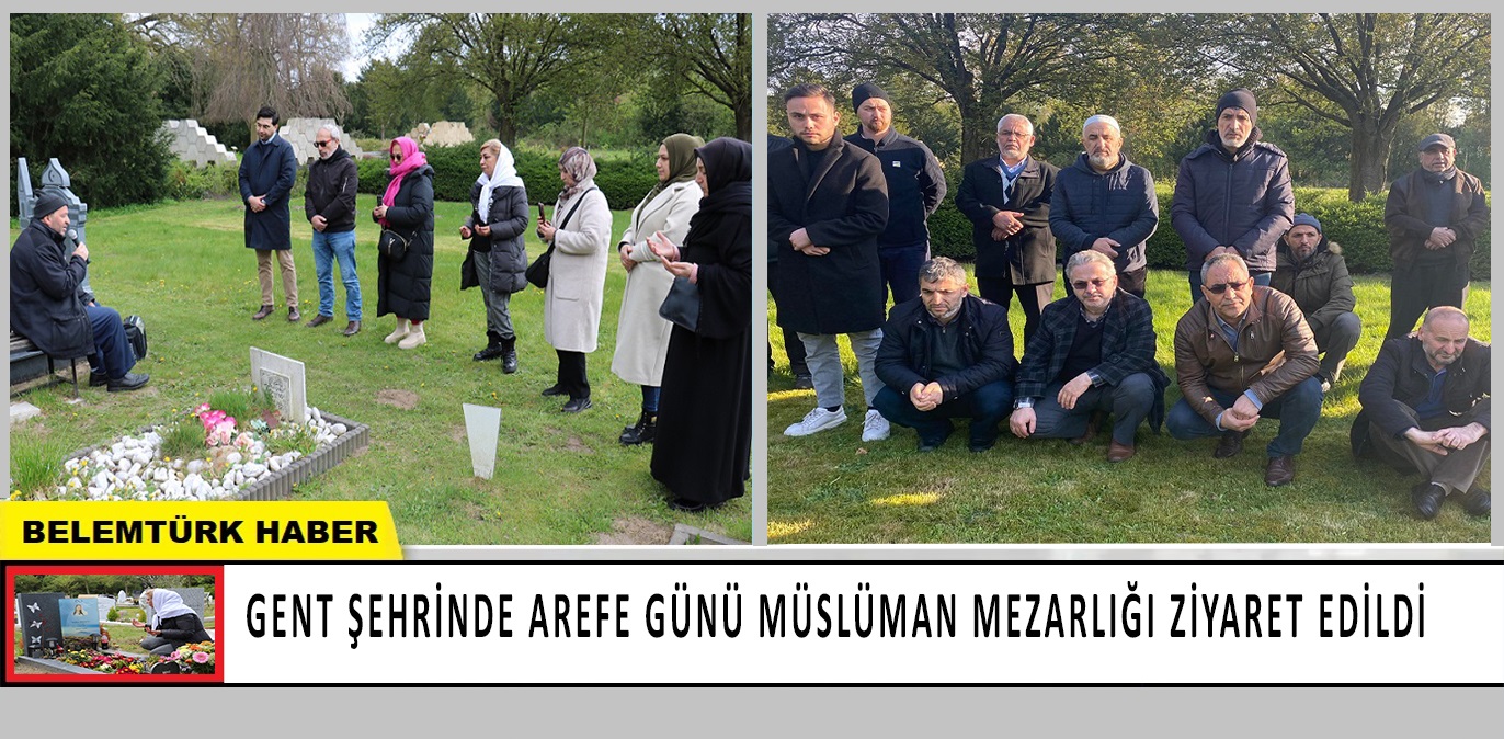 Gent şehrinde ‘Arefe Günü’ müslüman mezarlığı ziyaret edildi