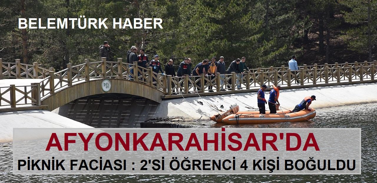 Afyonkarahisar’da piknik faciası