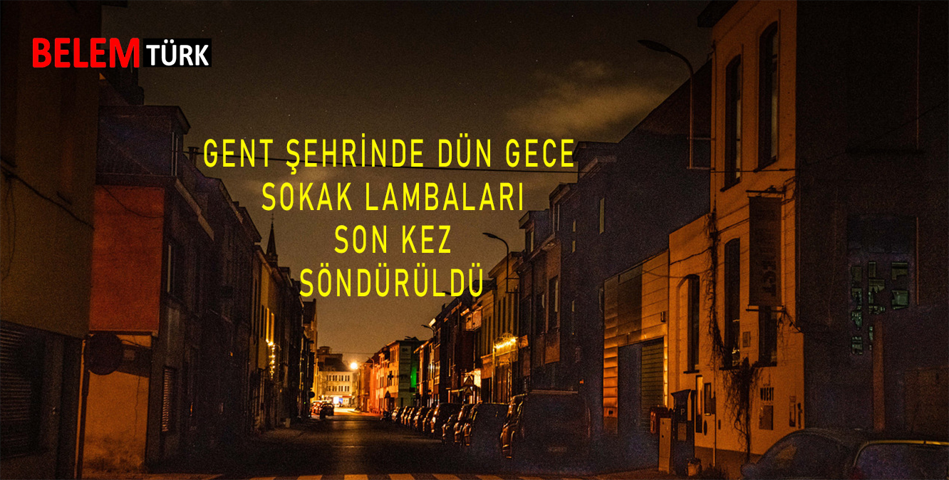 Belçika’nın Gent şehrinde dün gece sokak lambaları son kez söndürüldü