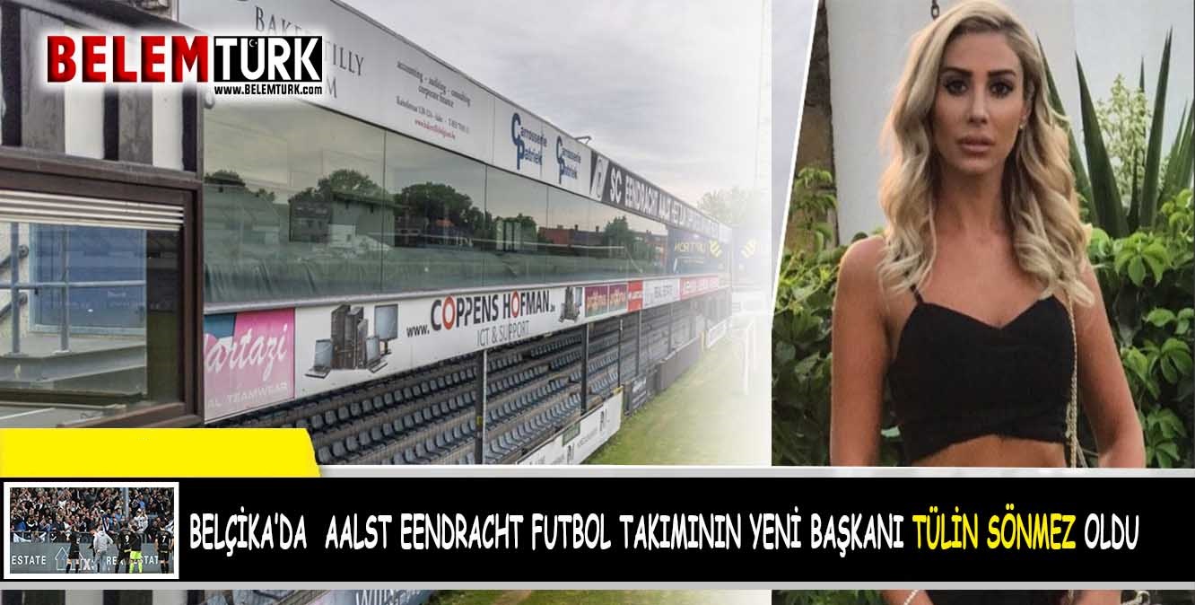 Belçika’da SC Aalst Eendracht futbol kulübünün yeni başkanı Tülin Sönmez oldu