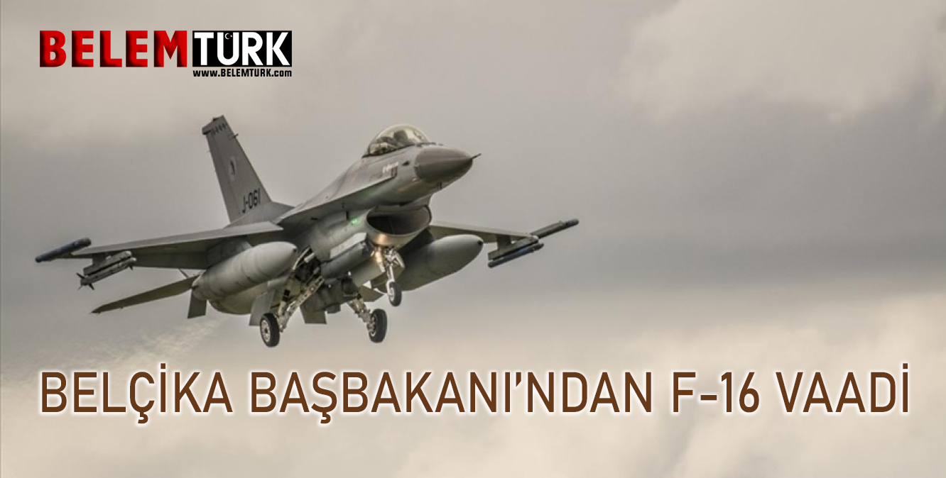 Belçika Başbakanı’ndan, Zelenskiy’e F-16 vaadi