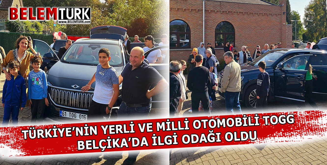 Türkiye’nin yerli ve milli otomobili Togg Belçika’da ilgi odağı oldu