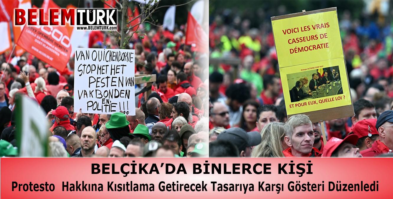 Belçika’da binlerce kişi protesto hakkına kısıtlama getirecek tasarıya karşı gösteri düzenledi
