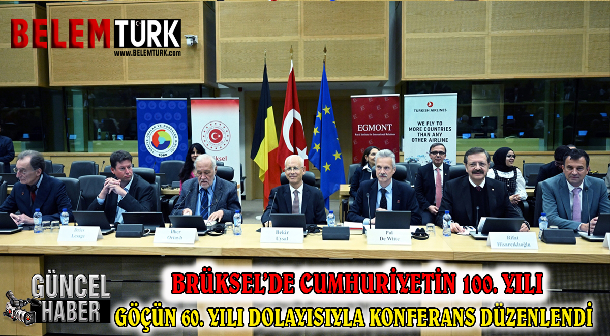Brüksel’de Cumhuriyet’in 100. ve Belçika’ya işçi göçünün 60. yılı dolayısıyla konferans düzenlendi