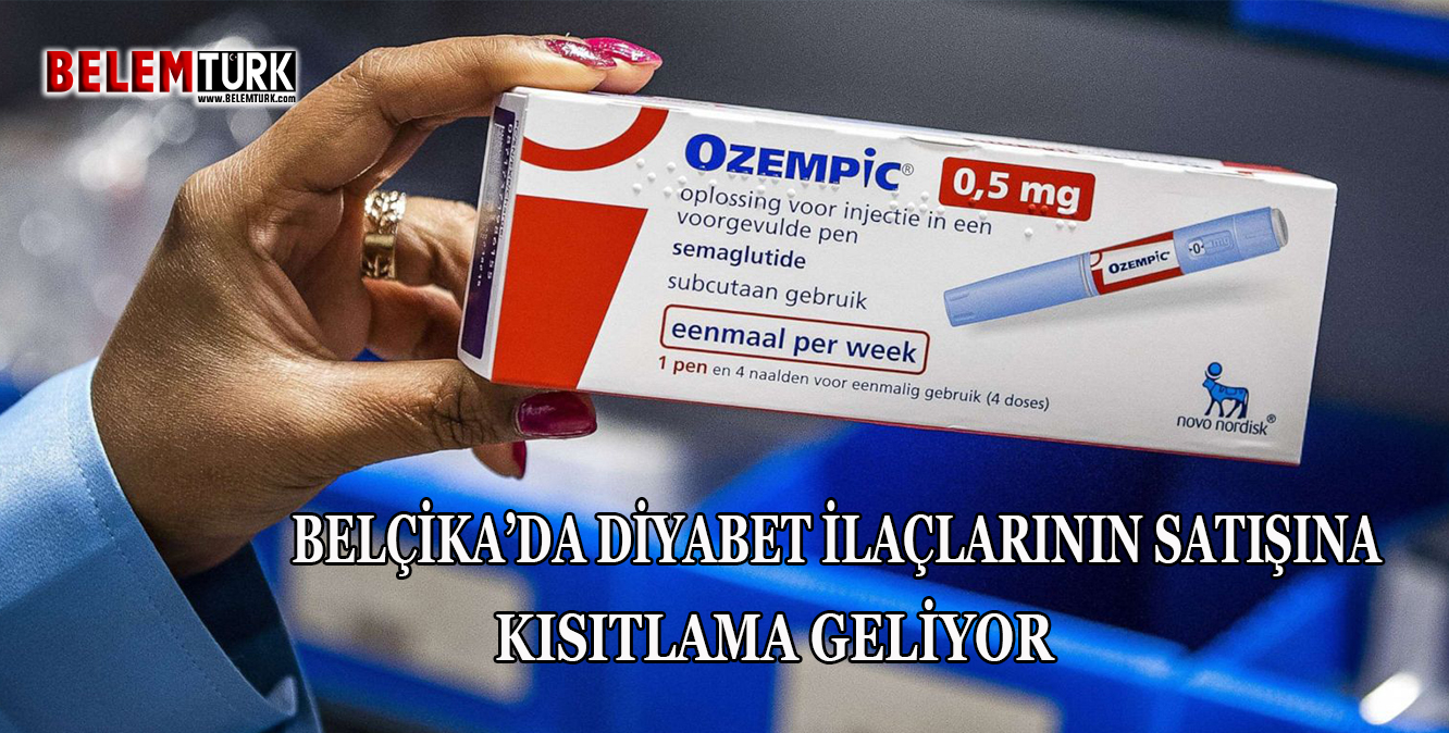 Belçika’da diyabet ilaçlarının satışına kısıtlama geliyor