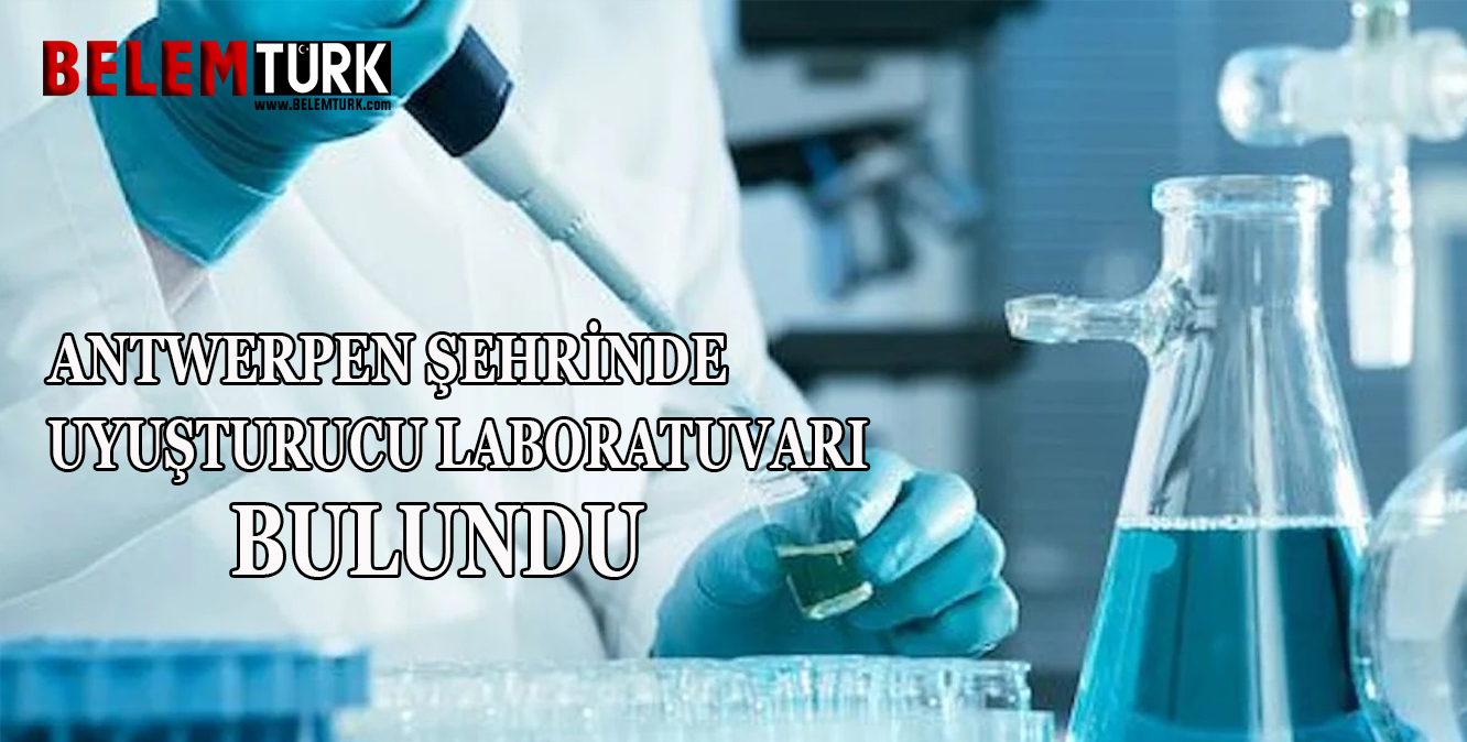Belçika’nın Antwerpen şehrinde uyuşturucu laboratuvarı bulundu