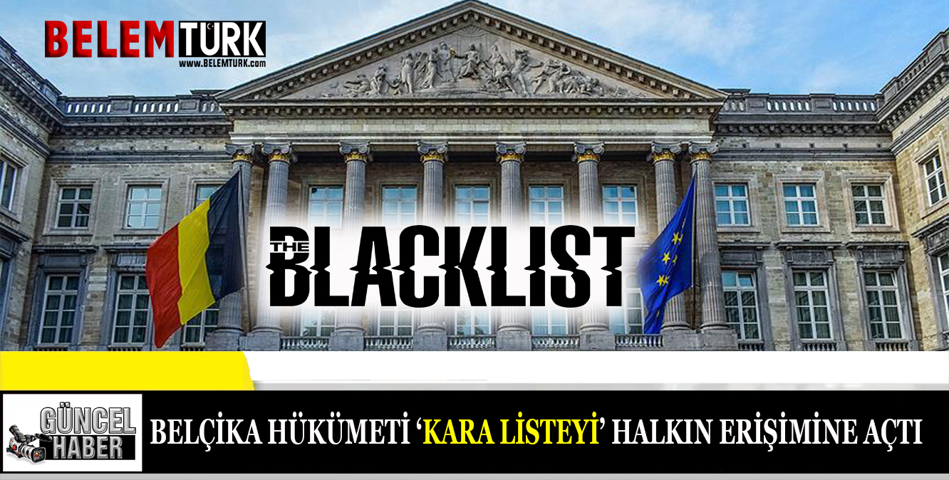 Belçika hükûmeti ‘kara listeyi’ halkın erişimine açtı.