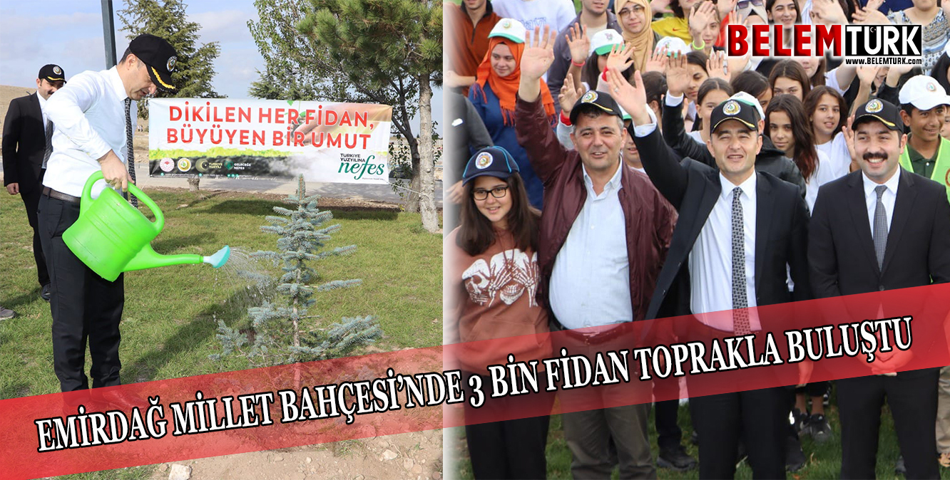 Emirdağ Millet Bahçesi’nde 3 bin fidan toprakla buluştu
