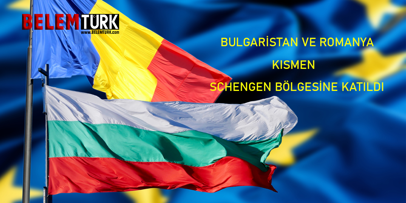 Bulgaristan ve Romanya kısmen Schengen bölgesine katılıyor