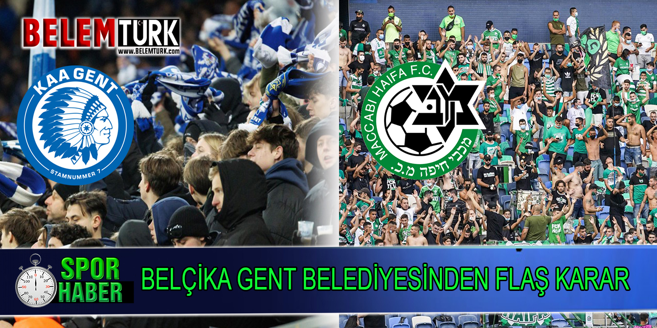 BELÇİKA GENT BELEDİYESİNDEN FLAŞ KARAR !
