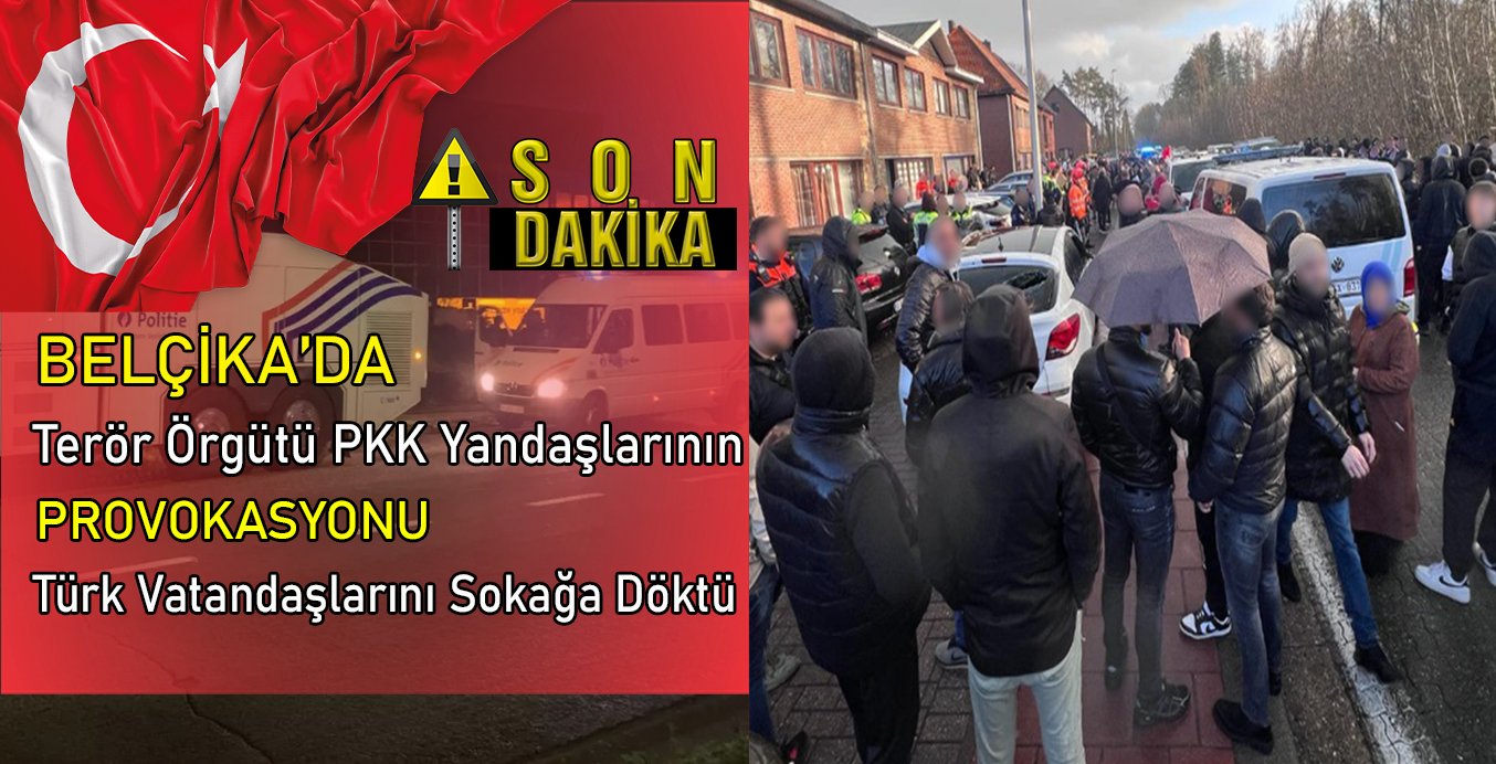 Belçika Heusden Zolder’de terör örgütü PKK yandaşlarının provokasyonu Türk vatandaşlarını sokağa döktü.