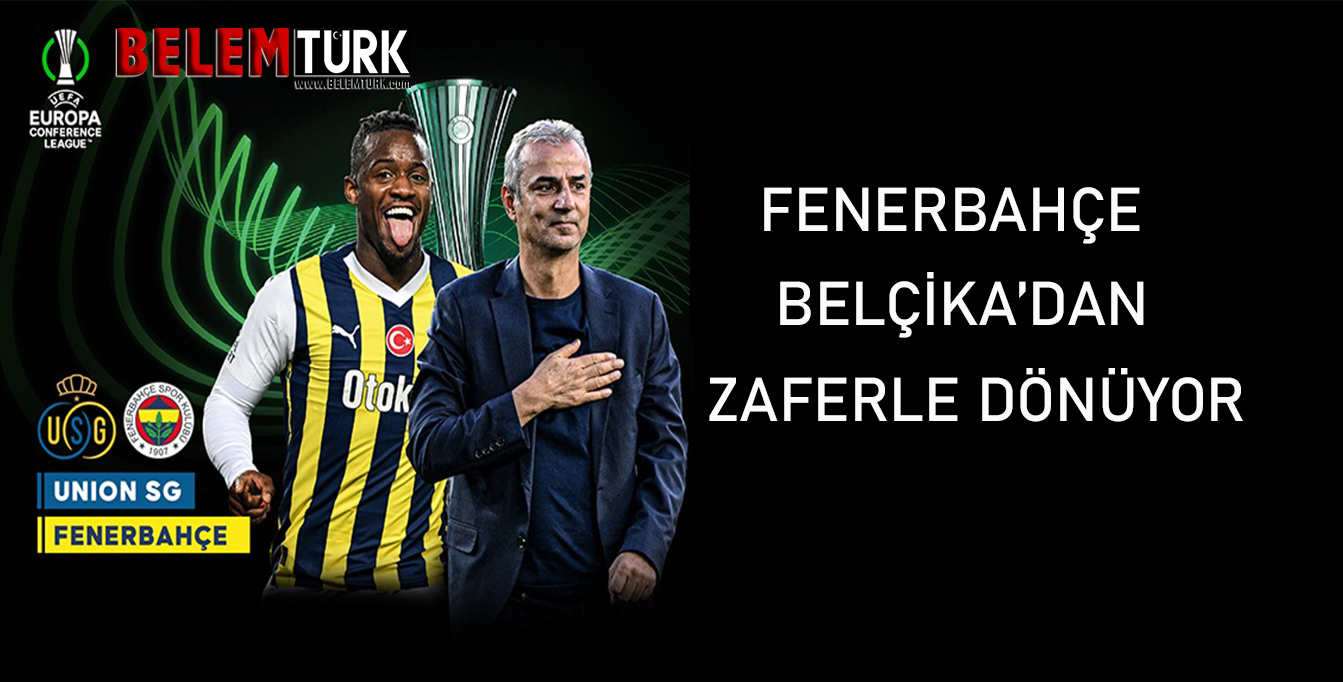 Fenerbahçe Belçika’dan 3-0′ lık zaferle dönüyor