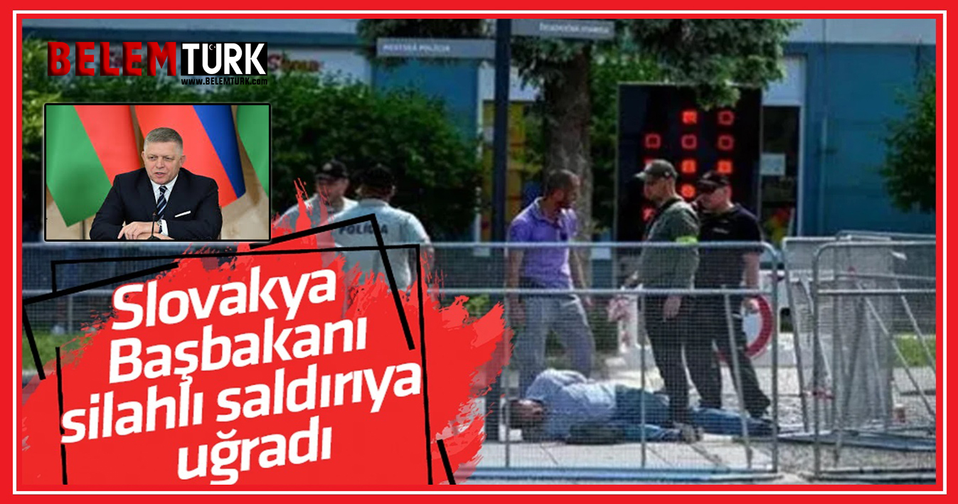 Slovakya Başbakanı silahlı saldırıya uğradı